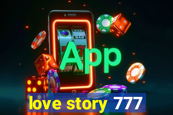 love story 777