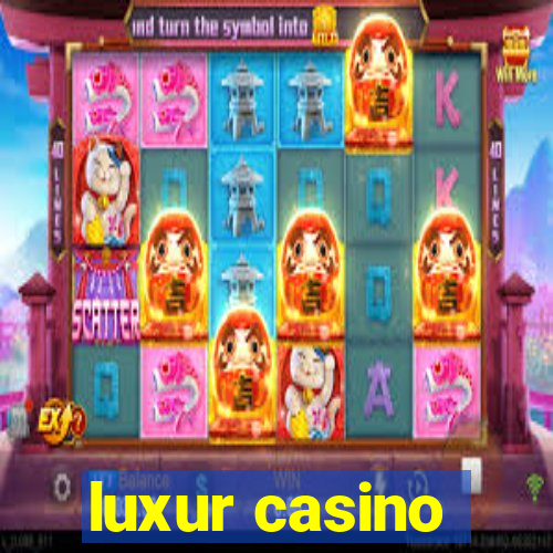 luxur casino