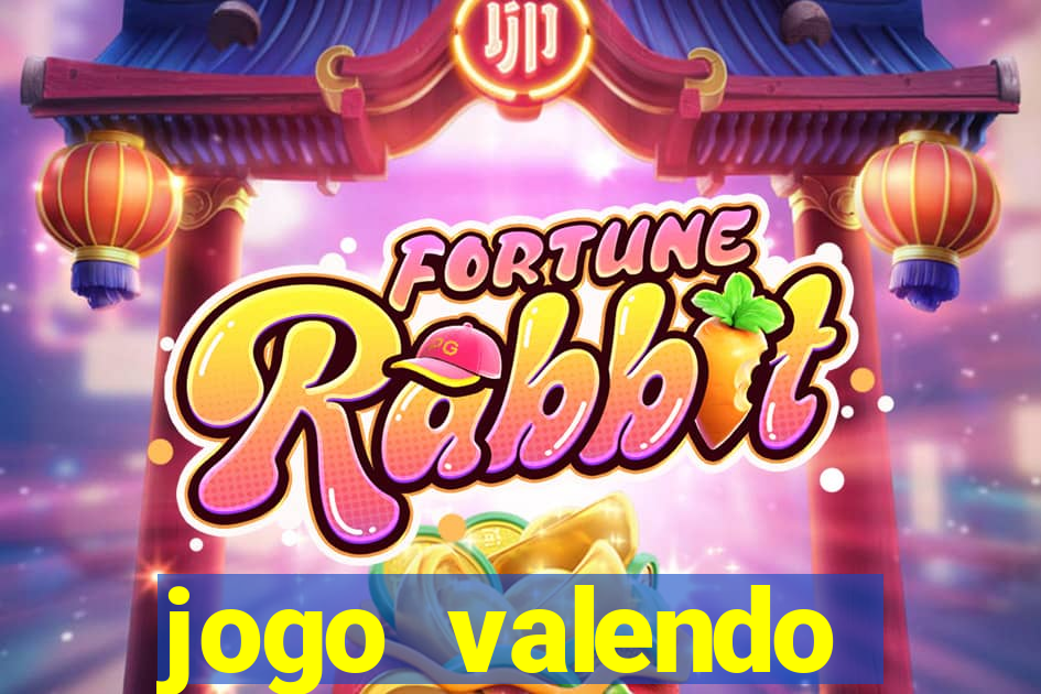 jogo valendo dinheiro de verdade