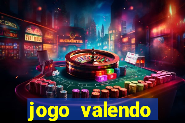 jogo valendo dinheiro de verdade