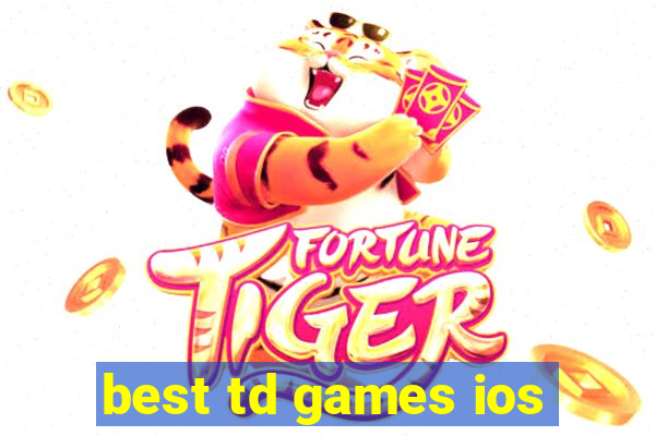 best td games ios