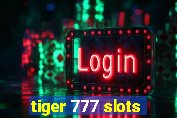 tiger 777 slots