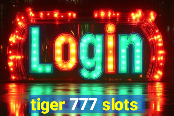 tiger 777 slots