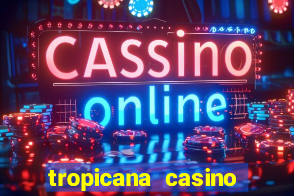 tropicana casino las vegas