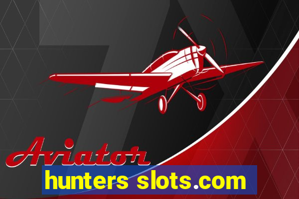 hunters slots.com