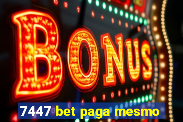 7447 bet paga mesmo