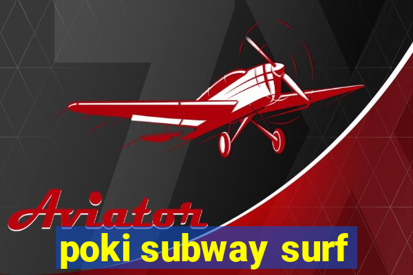 poki subway surf