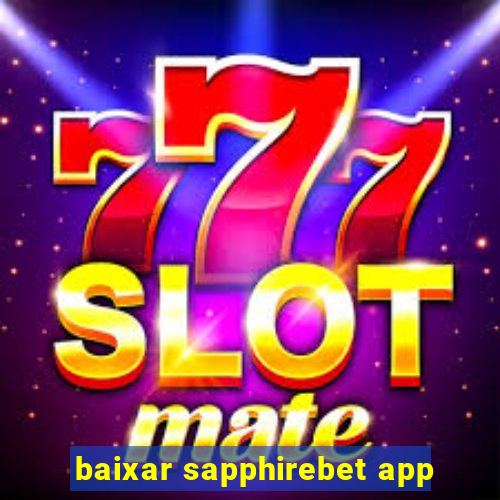 baixar sapphirebet app