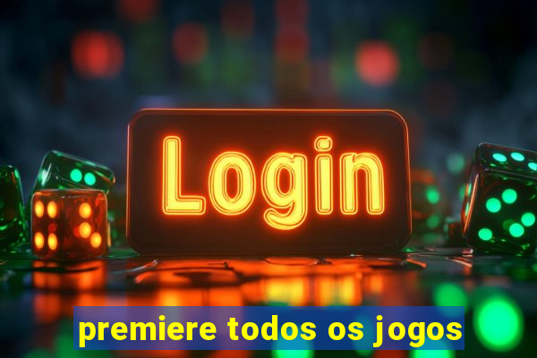 premiere todos os jogos