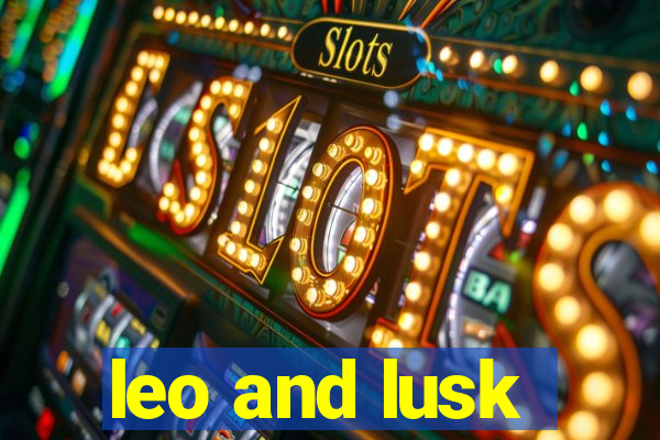 leo and lusk