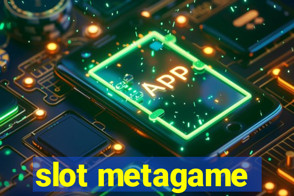 slot metagame