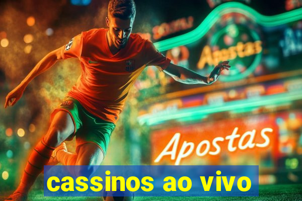 cassinos ao vivo