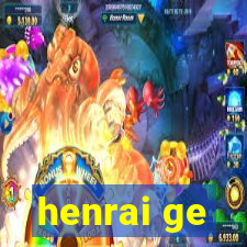 henrai ge