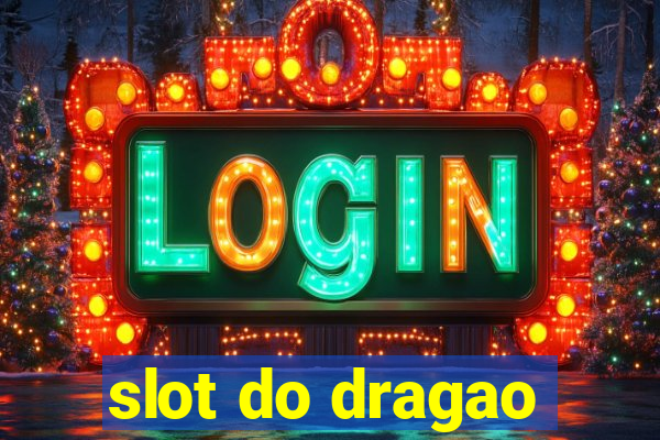 slot do dragao