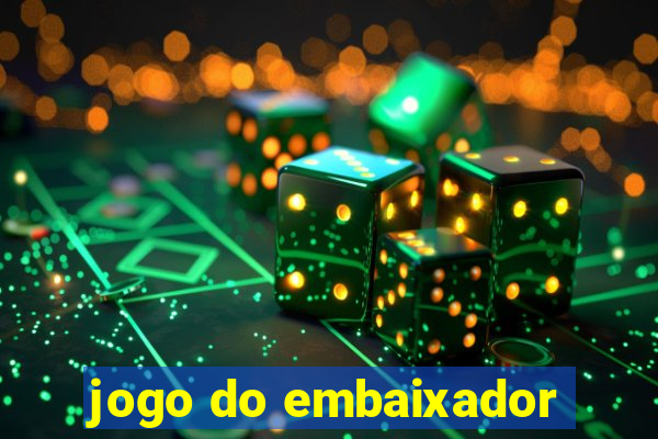 jogo do embaixador