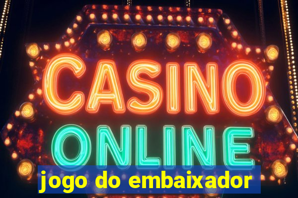 jogo do embaixador