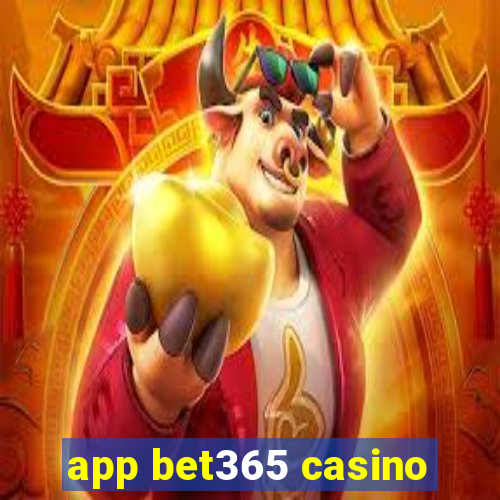 app bet365 casino