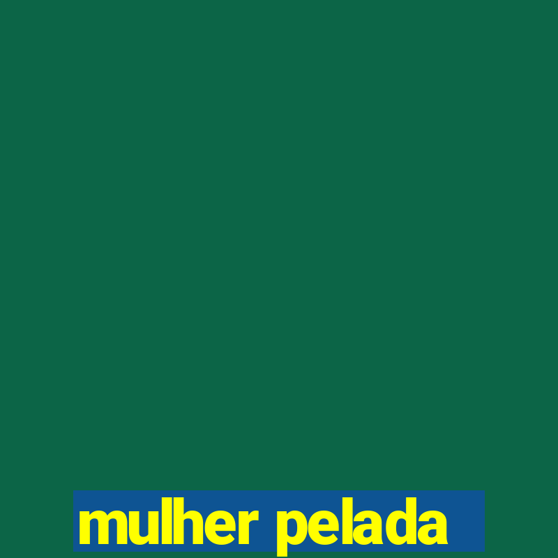 mulher pelada