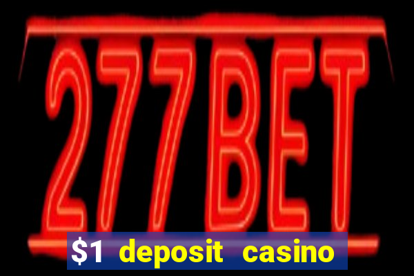 $1 deposit casino 80 free spins