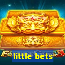 little bets