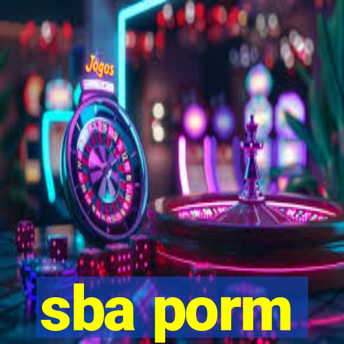 sba porm