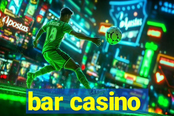 bar casino