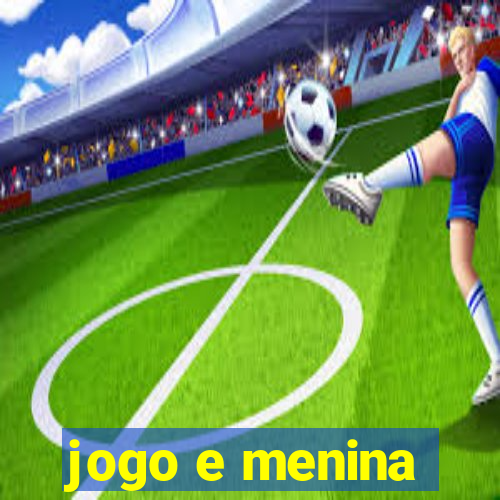 jogo e menina