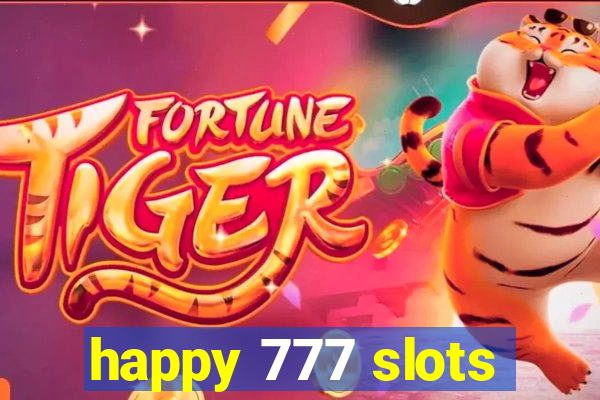 happy 777 slots