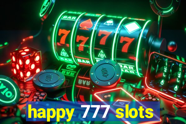 happy 777 slots