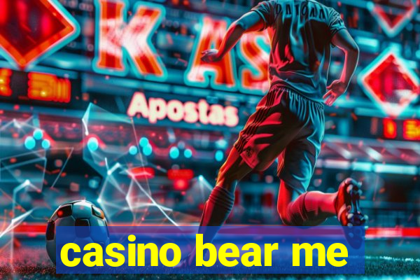 casino bear me