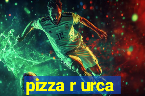 pizza r urca