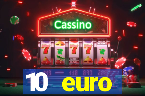 10 euro startguthaben casino