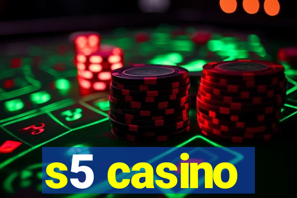 s5 casino