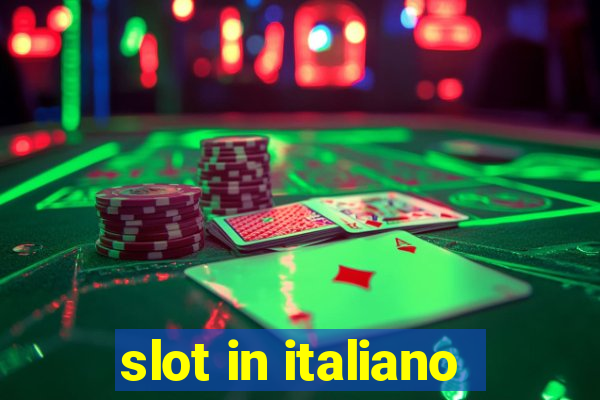 slot in italiano