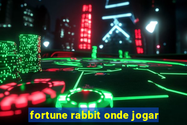 fortune rabbit onde jogar