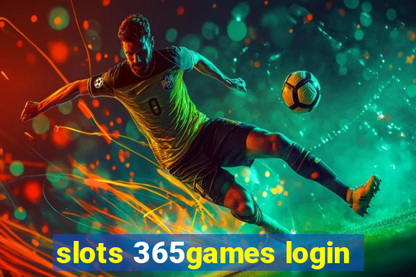 slots 365games login