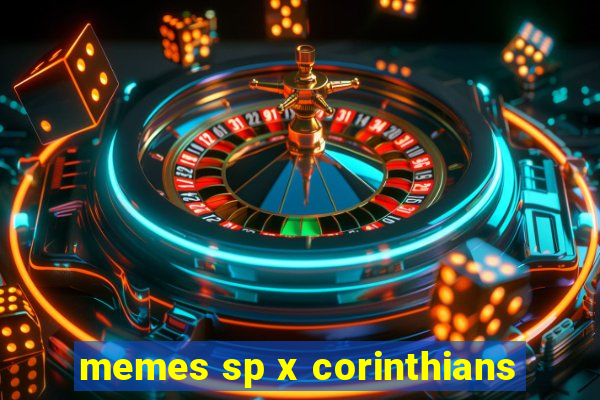 memes sp x corinthians