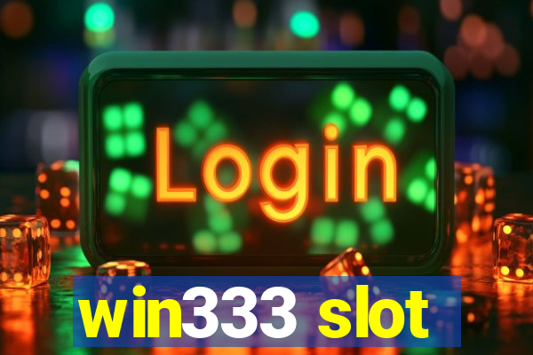 win333 slot