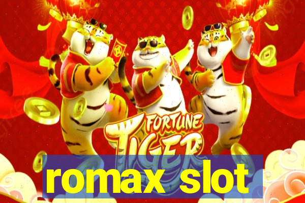 romax slot