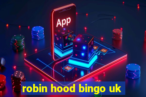 robin hood bingo uk