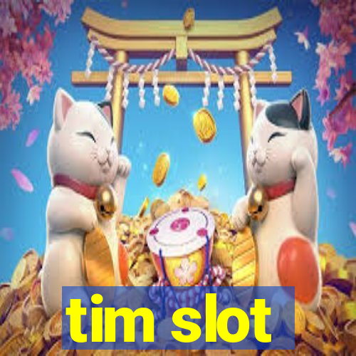 tim slot