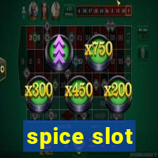 spice slot