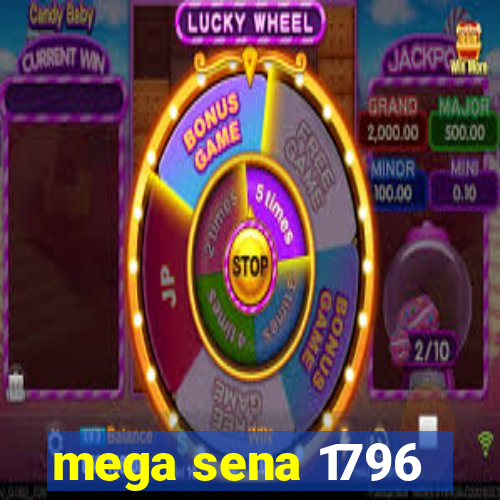 mega sena 1796