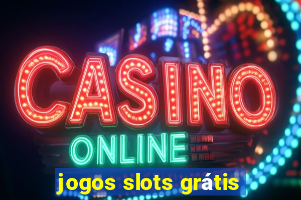 jogos slots grátis