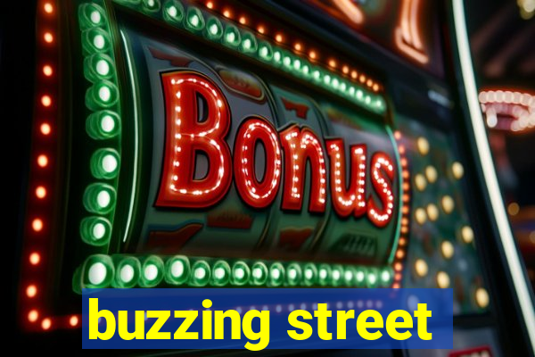 buzzing street