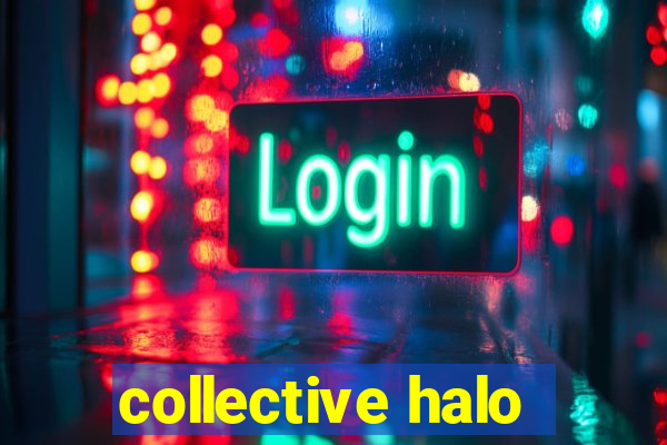 collective halo