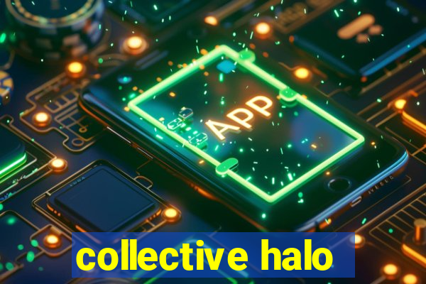 collective halo