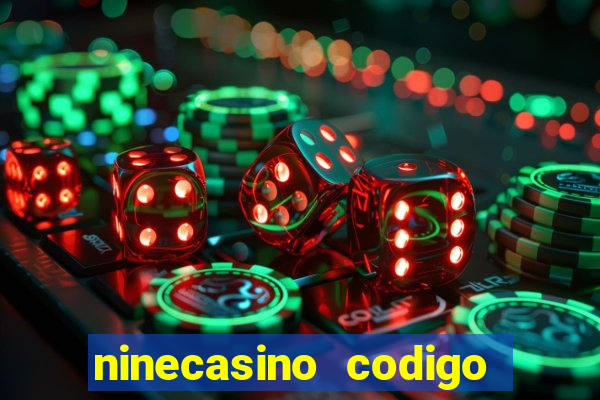 ninecasino codigo de bonus