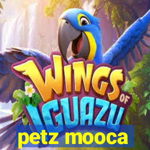 petz mooca