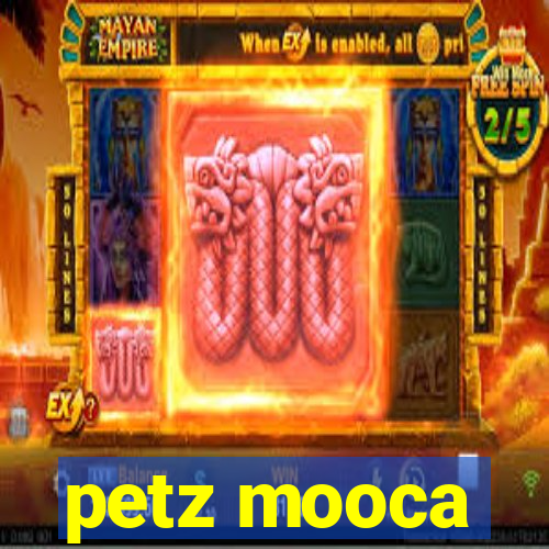 petz mooca